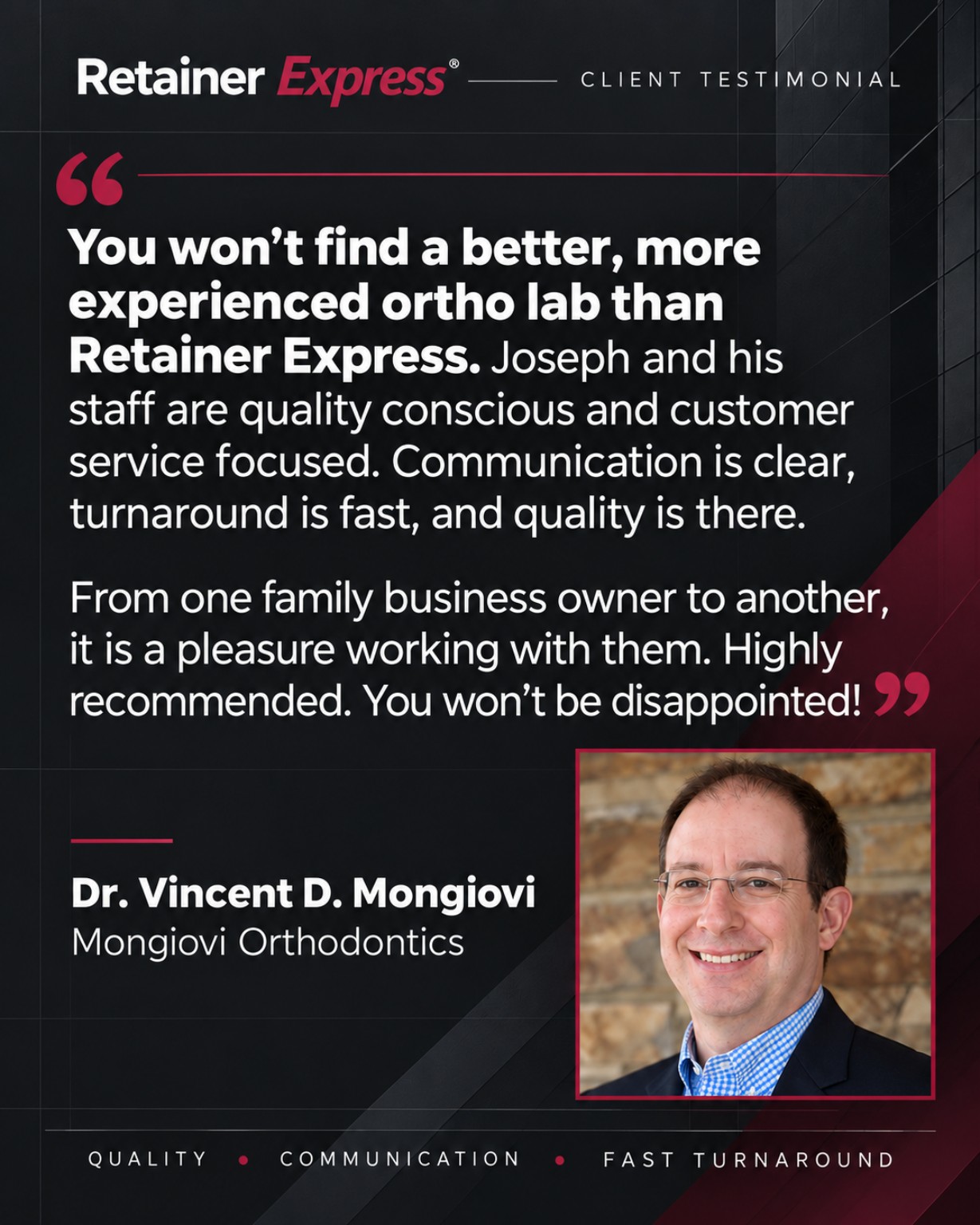 Client testimonial from Dr. Vincent D. Mongiovi of Mongiovi Orthodontics